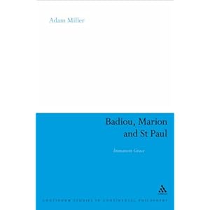 【クリックでお店のこの商品のページへ】Badiou， Marion and St Paul： Immanent Grace (Continuum Studies in Continental Philosophy) [ハードカバー]