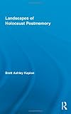 Landscapes of Holocaust Postmemory (Routledge Research in Cultural and Media Studies)