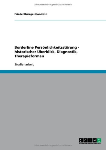 Borderline Pers�nlichkeitsst�rung - historischer �berblick, Diagnostik, Therapieformen