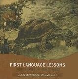 First Language Lessons for the Well-Trained Mind: Audio Companion for Levels 1 & 2 (Second Edition)