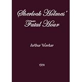 Sherlock Holmes' Fatal Hour