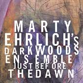 Click here to buy Just Before the Dawn by  Marty Ehrlich .