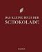 Bücher : Das kleine Buch der Schokolade (Teubner kleine Edition)