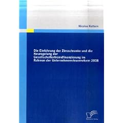 【クリックで詳細表示】Die Einf-hrung Der Zinsschranke Und Die Neuregelung Der Gesellschafterfremdfinanzierung Im Rahmen Der Unternehmensteuerreform 2008 [ペーパーバック]