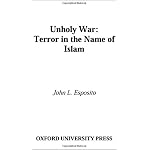 Unholy War: Terror in the Name of Islam book cover