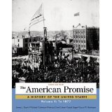 By James L. Roark The American Promise, Volume 1: To 1877 (Sixth Edition) [Paperback]