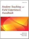 Student Teaching and Field Experiences Handbook, 7th Edition [Paperback] [2009] 7th Ed. Betty D. Roe, Elinor P. Ross, Sandra H. Smith