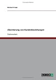 Absicherung von Kundenbeziehungen - Michael Krupp