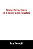 Social Structures in Theory and Practice: New Hypothesis and its Applications