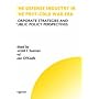 The Defense Industry in the Post-Cold War Era (Technology, Innovation, Entrepreneurship and Competitive Strategy)
