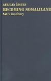 Becoming Somaliland (African Issues (Hard)
