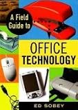 A Field Guide to Office Technology
