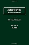 Physiological pharmacology : a comprehensive treatise. Vol.5, Blood
