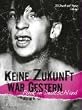 Keine Zukunft war gestern: Punk in Deutschland 1976-?
