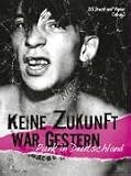 Keine Zukunft war gestern: Punk in Deutschland 1976-?