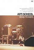 ART-SCHOOL sleep flowes [DVD]
