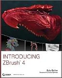 Book: Introducing ZBrush 4 Publisher: Sybex; Pap/Dvdr edition Introducing ZBrush 4 Publisher: Sybex; Pap/Dvdr edition
