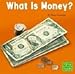 What Is Money? (Learning about Money)