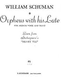 William Schuman: Orpheus With His Lute (Medium Voice)