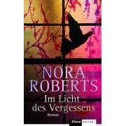 Im Licht des Vergessens: Roman