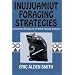 Inujjuamiut Foraging Strategies: Evolutionary Ecology of an Arctic Hunting Economy (Foundations of Human Behavior)