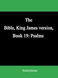The Bible, King James version, Book 19: Psalms
