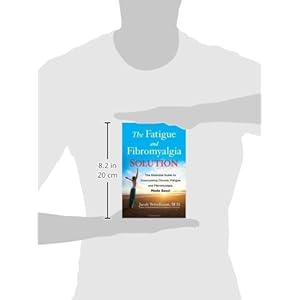 The Fatigue and Fibromyalgia Solution: The Essential Guide to Overcoming Chronic Fatigue and Fibromyalgia, Made Easy!