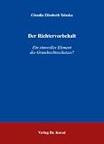 Der Richtervorbehalt: Ein sinnvolles Element des Grundrechtsschutzes?