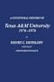 A Centennial History of Texas A&M University, 1876-1976 (Centennial Series of the Association of Former Students, Texas A&M University)