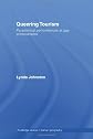 QUEERING TOURISM: PARADOXICAL PERFORMANCES OF GAY PRIDE PARADES (Routledge Studies in Human Geography)