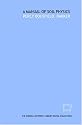 A manual of soil physics