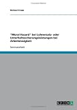 "Moral Hazard"  bei Lohnersatz- oder Unterhaltssicherungsleistungen bei Arbeitslosigkeit - Michael Krupp