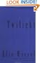 Twilight: A Novel