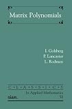 Matrix Polynomials (Classics in Applied Mathematics)