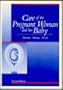 Care of the Pregnant Woman and Her Baby