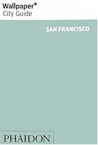 San Francisco ("Wallpaper*" City Guides)