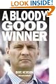A Bloody Good Winner: Life as a Professional Gambler
