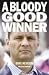A Bloody Good Winner: Life as a Professional Gambler