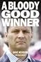 A Bloody Good Winner: Life as a Professional Gambler