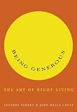 Being Generous: The Art of Right Living