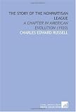 The Story of the Nonpartisan League: A Chapter in American Evolution (1920)