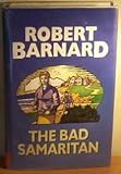 The bad samaritan : a novel of suspense featuring Charlie Peace