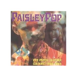 Various Artists - Paisley Pop - Pye Psych (And Other Colours) 1966-1969