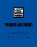 Two Stroke Cars Of The Past: Dkw,Saab,Subaru,Suzuki,Wartburg,Trabant,Barkas,Framo and more.