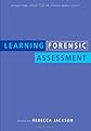 LEARNING FORENSIC ASSESSMENT (International Perspectives on Forensic Mental Health)