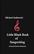 Michael Anderson's Little Black Book of Songwriting