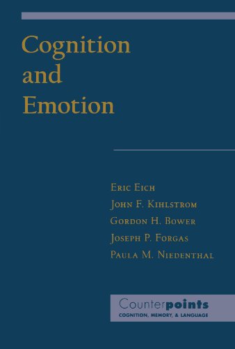 Cognition and Emotion (Counterpoints: Cognition, Memory, and Language)