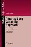 Amartya Sens Capability Approach: Theoretical Insights and Empirical Applications (Studies in Choice and Welfare)