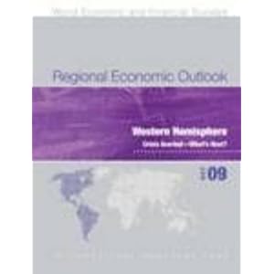 Regional Economic Outlook, Western Hemisphere, October 2009: Crisis Averted-What's Next?... by International Monetary Fund