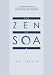 The Zen of SOA: An Executive Blueprint to Web-Enable Your Organization With Service-Oriented Architecture